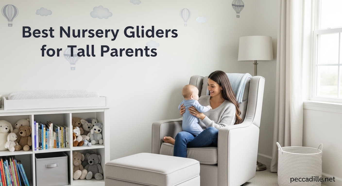 Best Nursery Gliders for Tall Parents