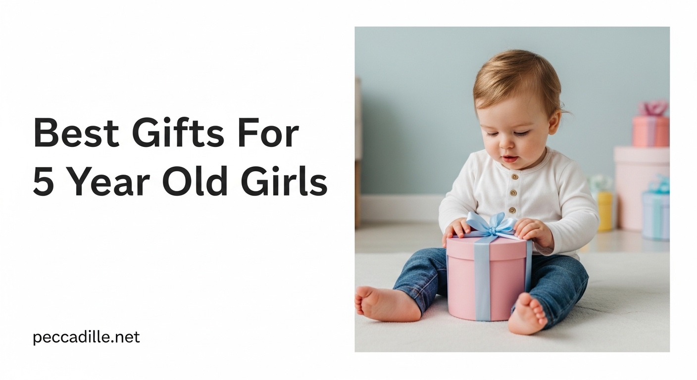 Best Gifts For 5 Year Old Girls