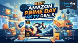 Best Amazon Prime Day 4K TV Deals