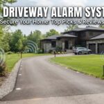 Best Driveway Alarm Systems