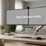 Best Monitor Arms
