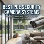 Best PoE Security Camera Systems