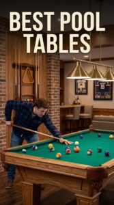Best Pool Tables