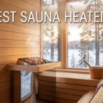 Best Sauna Heaters