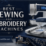 Best Sewing and Embroidery Machines