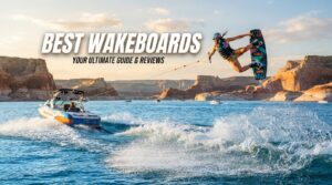 Best Wakeboards