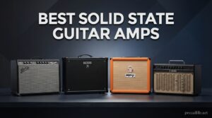 Best Solid State Guitar Amps