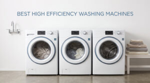 best high efficiency washing machines