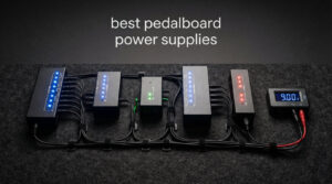 best pedalboard power supplies