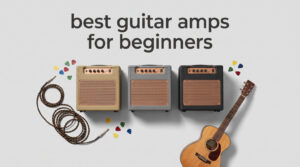 best guitar amps for beginners