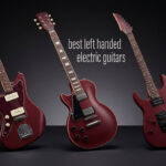 best left handed electric guitars