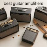 best guitar amplifiers